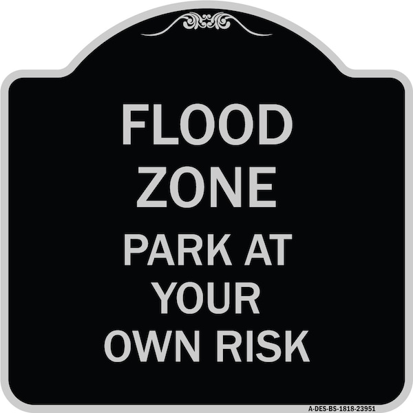 Signmission Designer Series Sign Flood Zone, Black & Silver Heavy-Gauge Aluminum Sign, 18" x 18", BS-1818-23951 A-DES-BS-1818-23951 - main